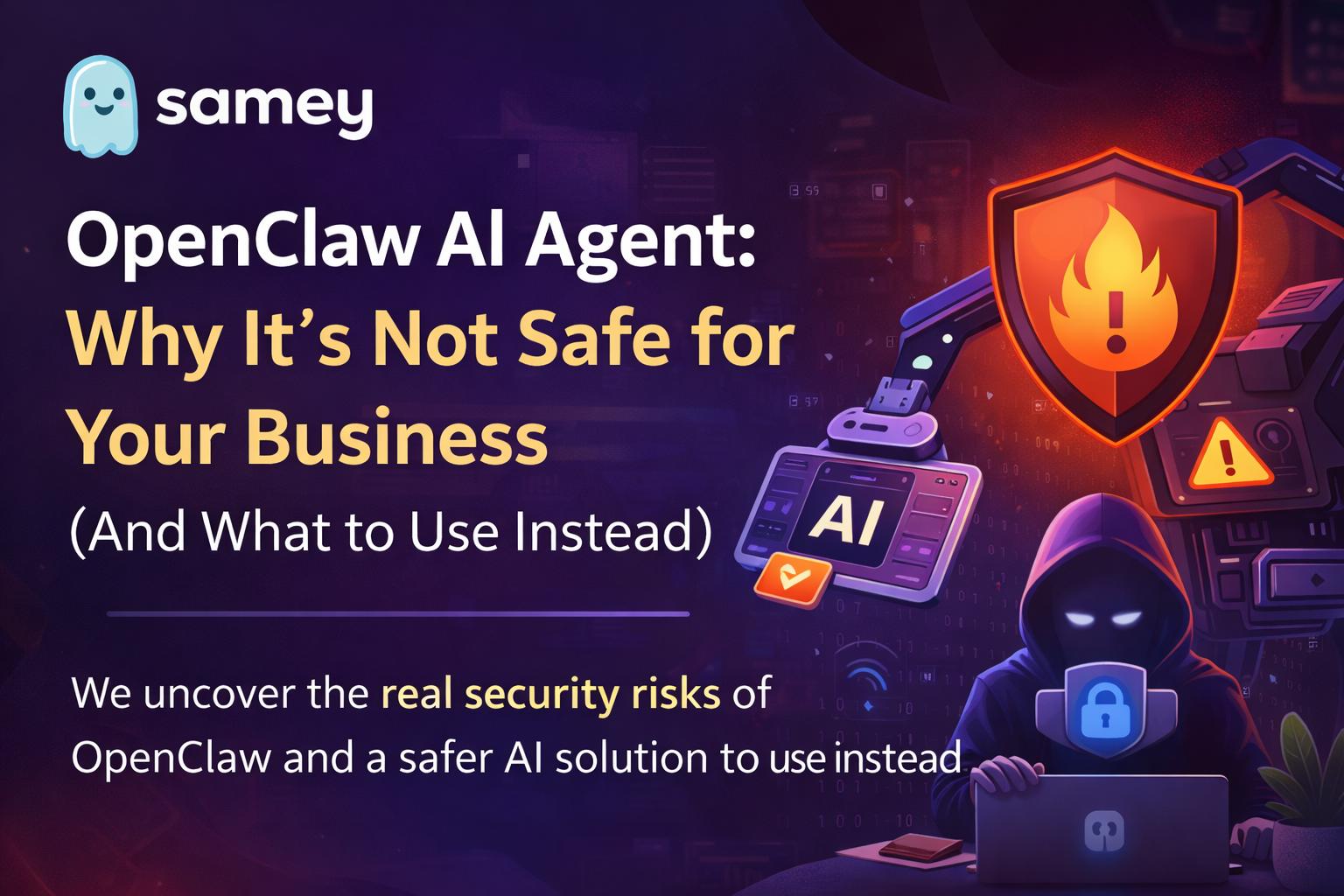 Image for OpenClaw AI Agent: Why Its Not Safe for Your Business (And What to Use Instead)